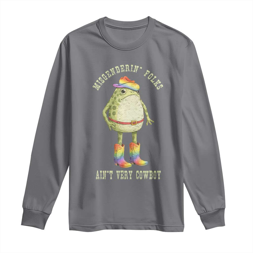 Funny Frog LGBTQ Long Sleeve Shirt Misgenderin Folks Aint Very Cowboy Pride Rainbow