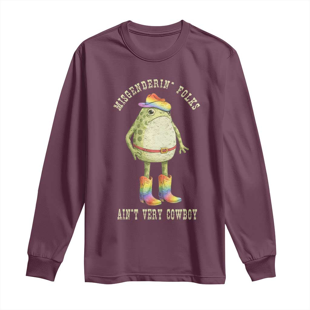Funny Frog LGBTQ Long Sleeve Shirt Misgenderin Folks Aint Very Cowboy Pride Rainbow