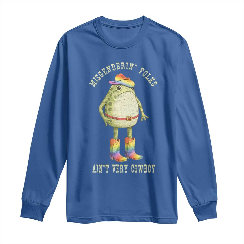 Funny Frog LGBTQ Long Sleeve Shirt Misgenderin Folks Aint Very Cowboy Pride Rainbow