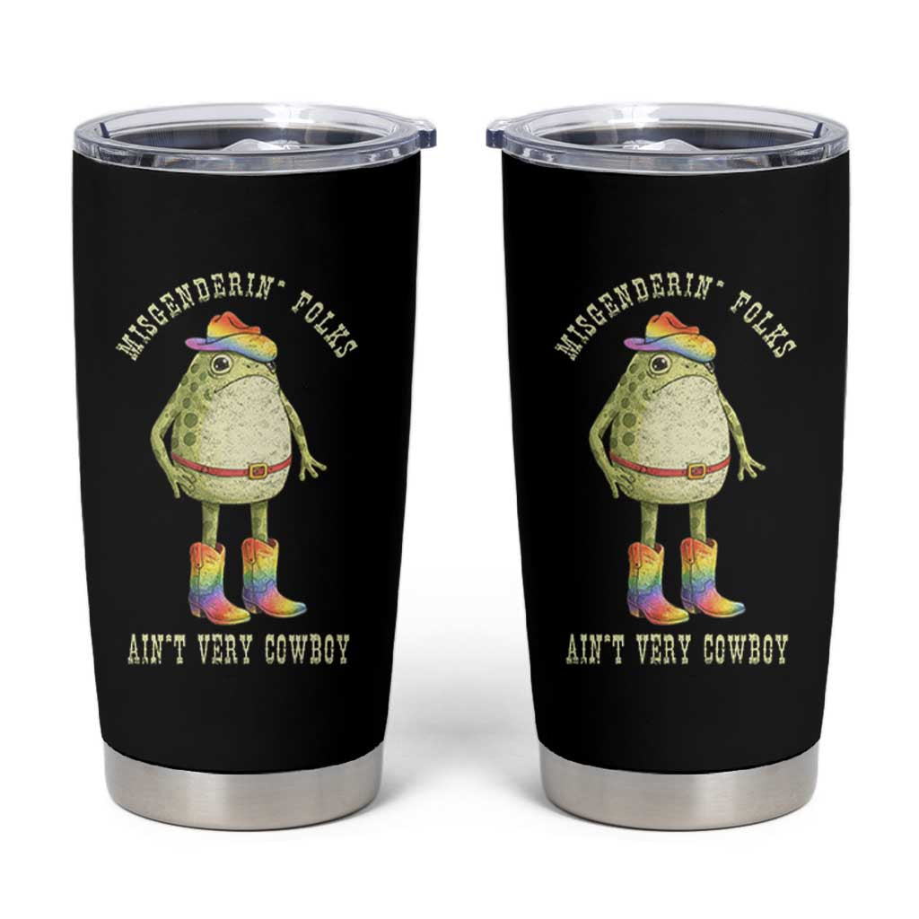 Funny Frog LGBTQ Tumbler Cup Misgenderin Folks Aint Very Cowboy Pride Rainbow