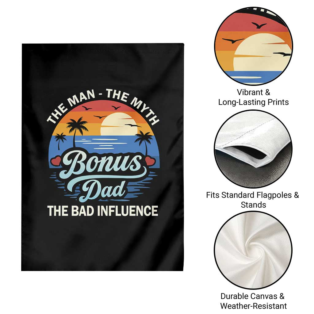 Bonus Dad Garden Flag The Man Myth Bad Influence Step Dad Fathers Day Gift
