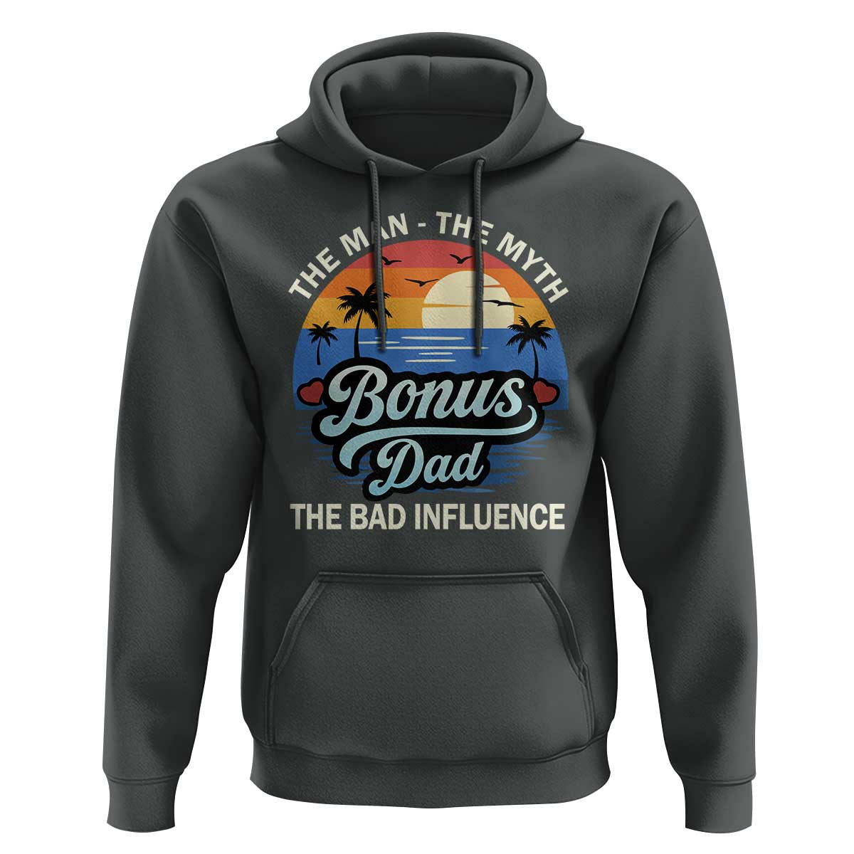 Bonus Dad Hoodie The Man Myth Bad Influence Step Dad Fathers Day Gift