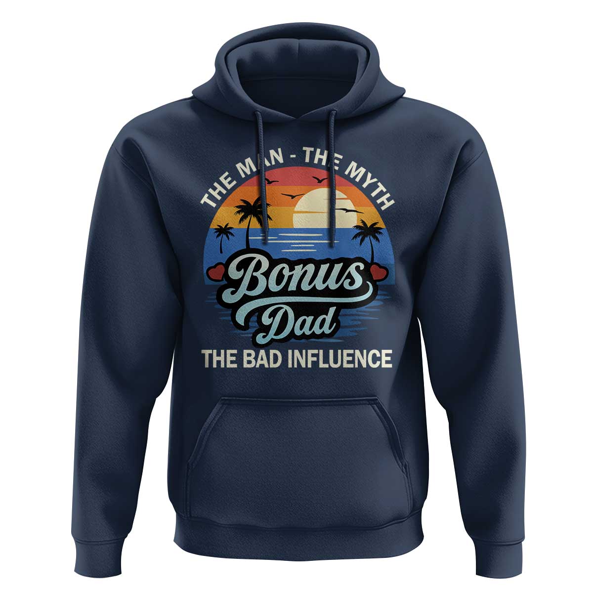 Bonus Dad Hoodie The Man Myth Bad Influence Step Dad Fathers Day Gift