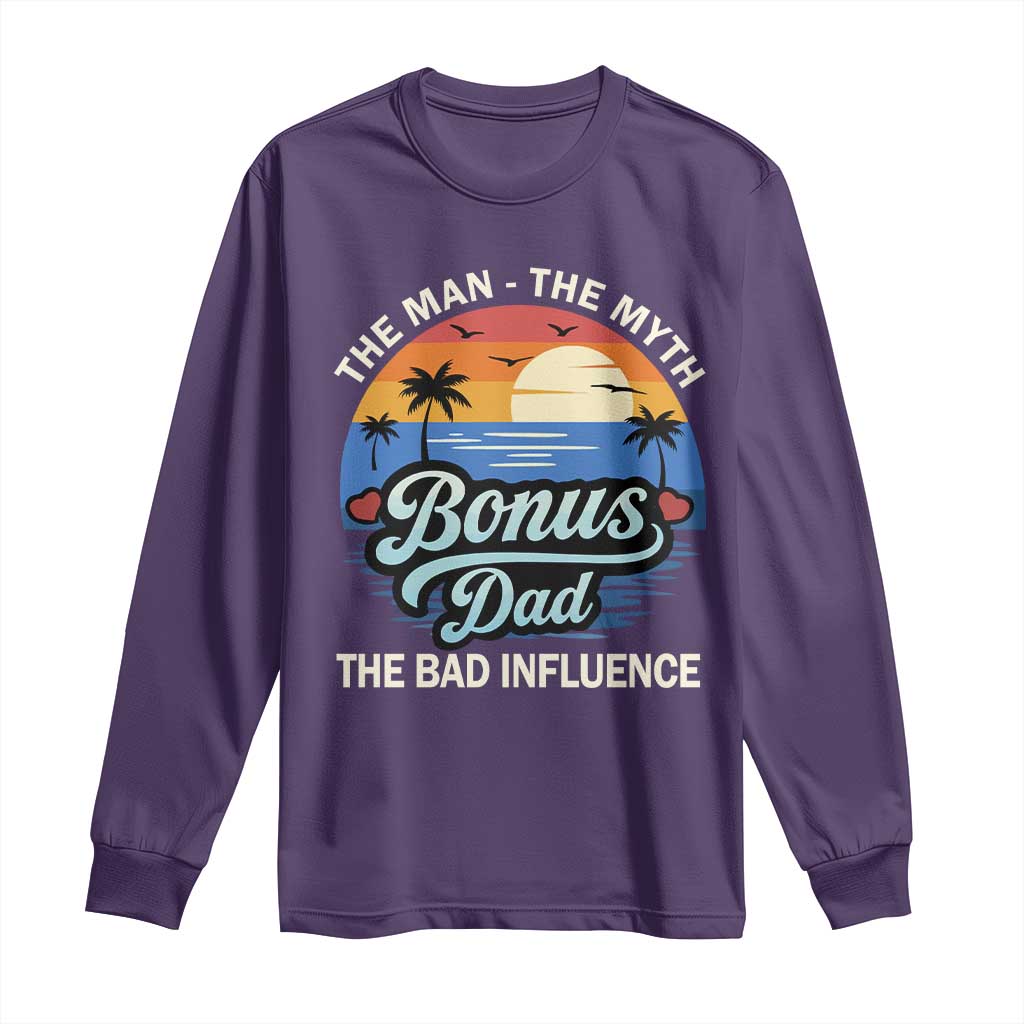 Bonus Dad Long Sleeve Shirt The Man Myth Bad Influence Step Dad Fathers Day Gift