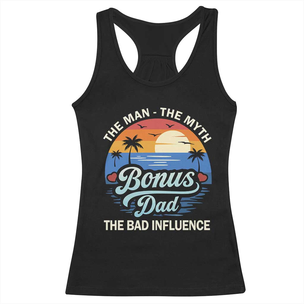 Bonus Dad Racerback Tank Top The Man Myth Bad Influence Step Dad Fathers Day Gift