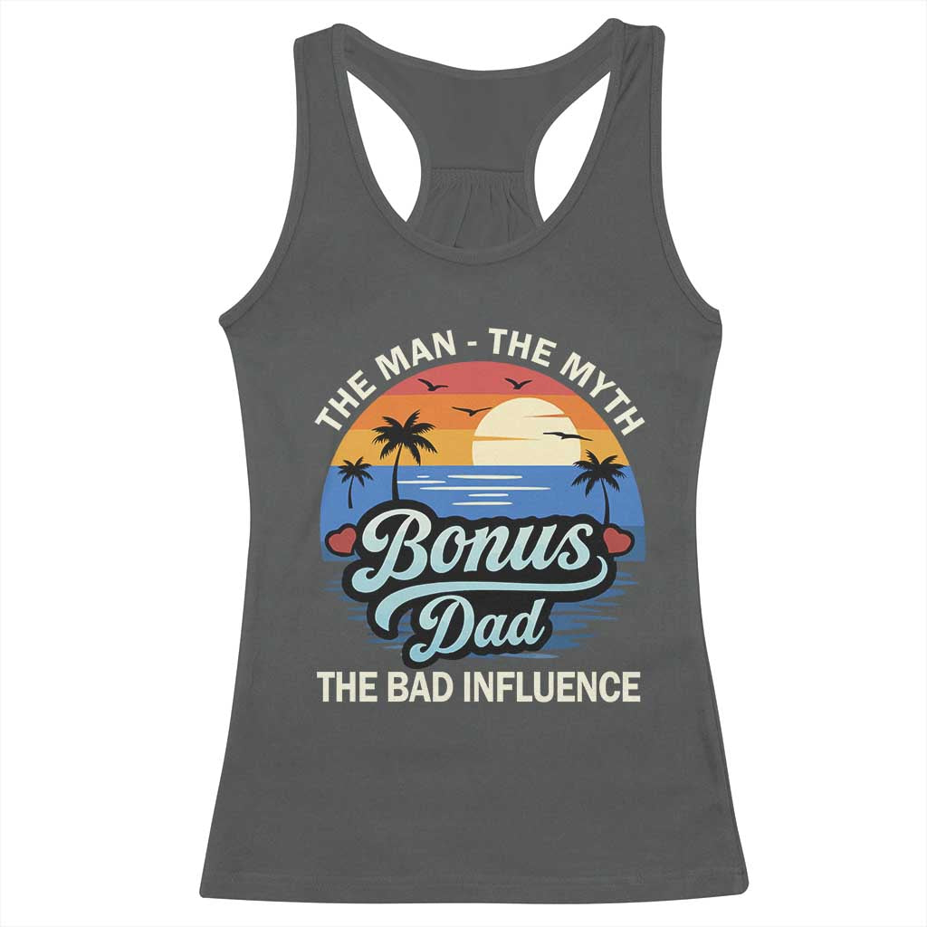 Bonus Dad Racerback Tank Top The Man Myth Bad Influence Step Dad Fathers Day Gift