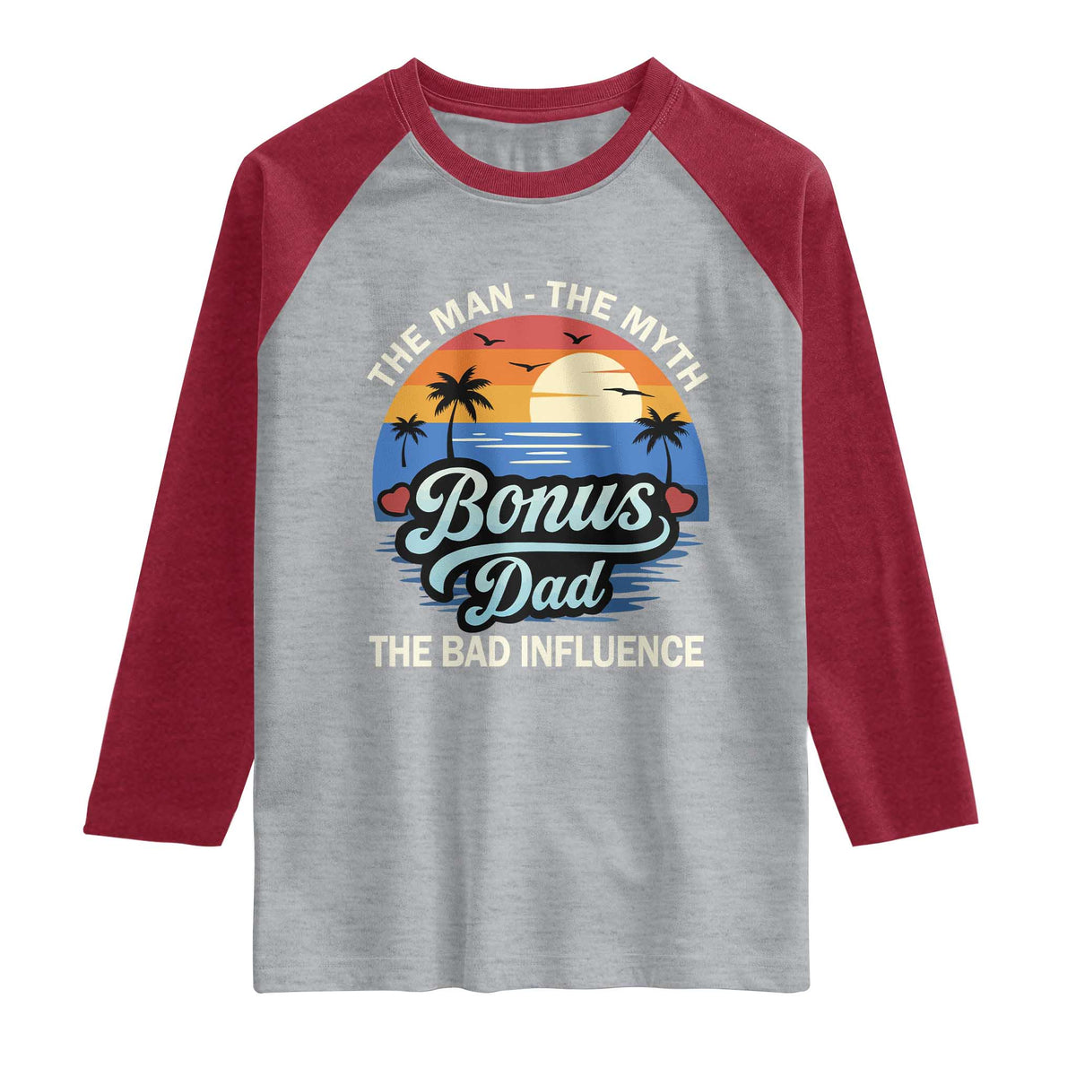 Bonus Dad Raglan Shirt The Man Myth Bad Influence Step Dad Fathers Day Gift