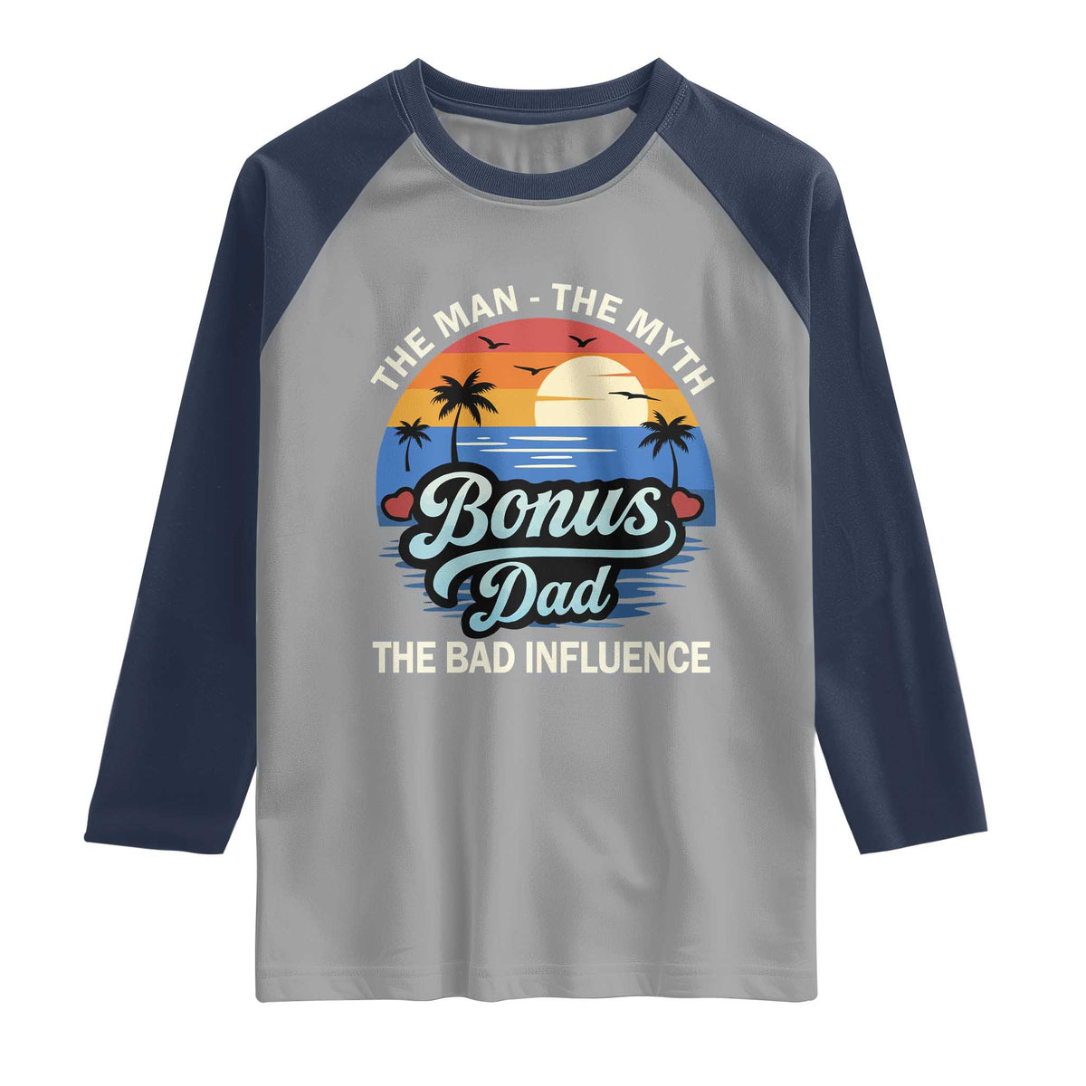 Bonus Dad Raglan Shirt The Man Myth Bad Influence Step Dad Fathers Day Gift