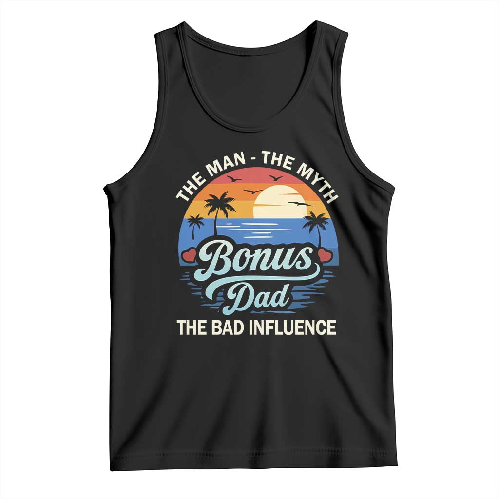 Bonus Dad Tank Top The Man Myth Bad Influence Step Dad Fathers Day Gift