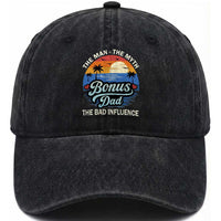 Bonus Dad Washed Cotton Baseball Cap The Man Myth Bad Influence Step Dad Fathers Day Gift