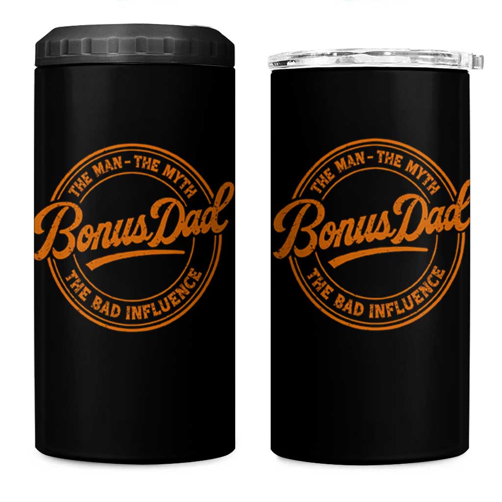 Bonus Dad 4 in 1 Can Cooler Tumbler Vintage The Man Myth Bad Influence Funny Step Dad
