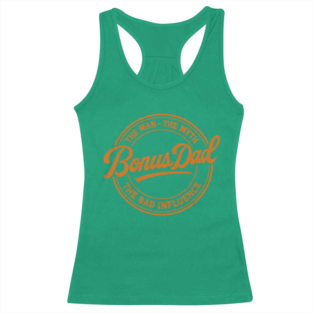 Bonus Dad Racerback Tank Top Vintage The Man Myth Bad Influence Funny Step Dad