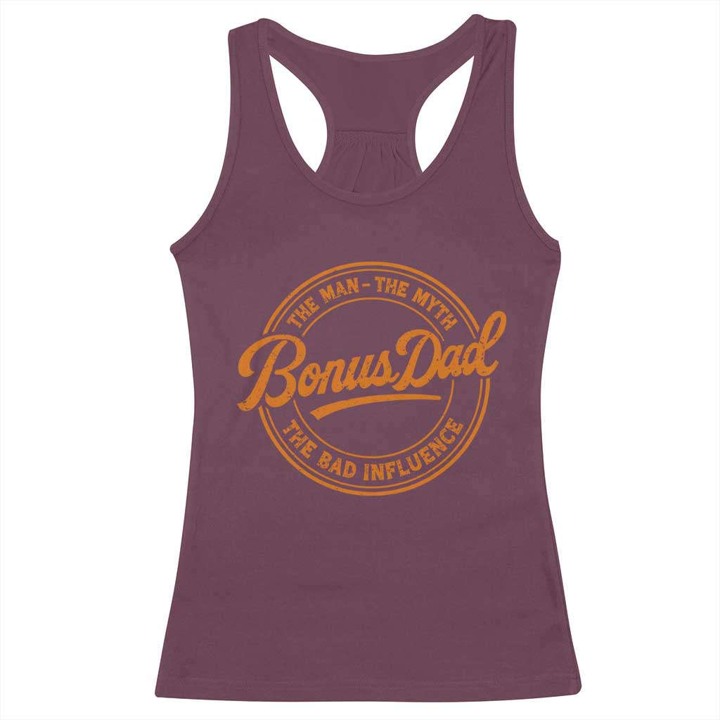 Bonus Dad Racerback Tank Top Vintage The Man Myth Bad Influence Funny Step Dad