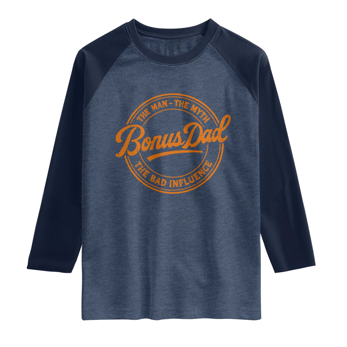 Bonus Dad Raglan Shirt Vintage The Man Myth Bad Influence Funny Step Dad