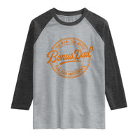 Bonus Dad Raglan Shirt Vintage The Man Myth Bad Influence Funny Step Dad