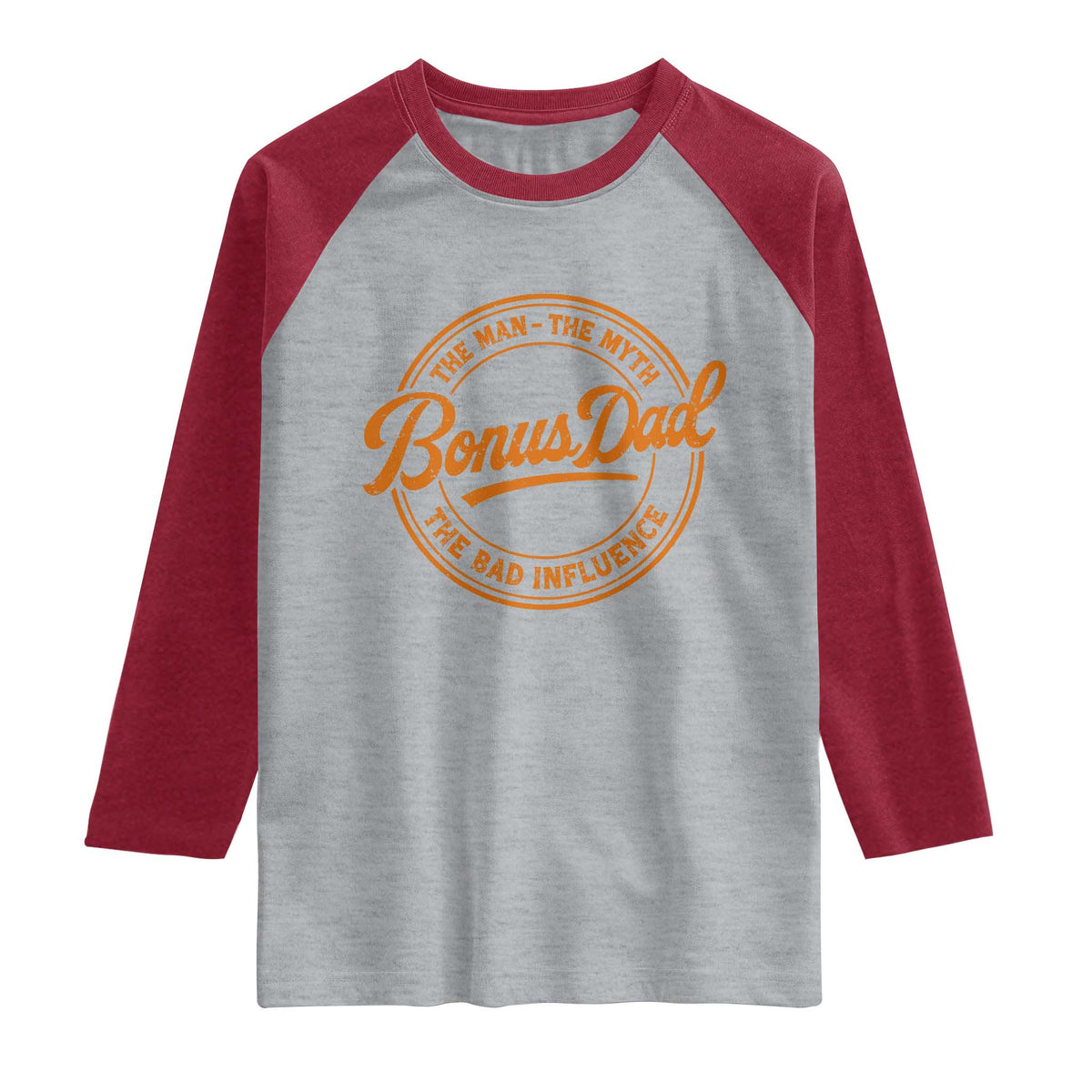 Bonus Dad Raglan Shirt Vintage The Man Myth Bad Influence Funny Step Dad
