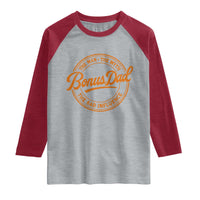 Bonus Dad Raglan Shirt Vintage The Man Myth Bad Influence Funny Step Dad