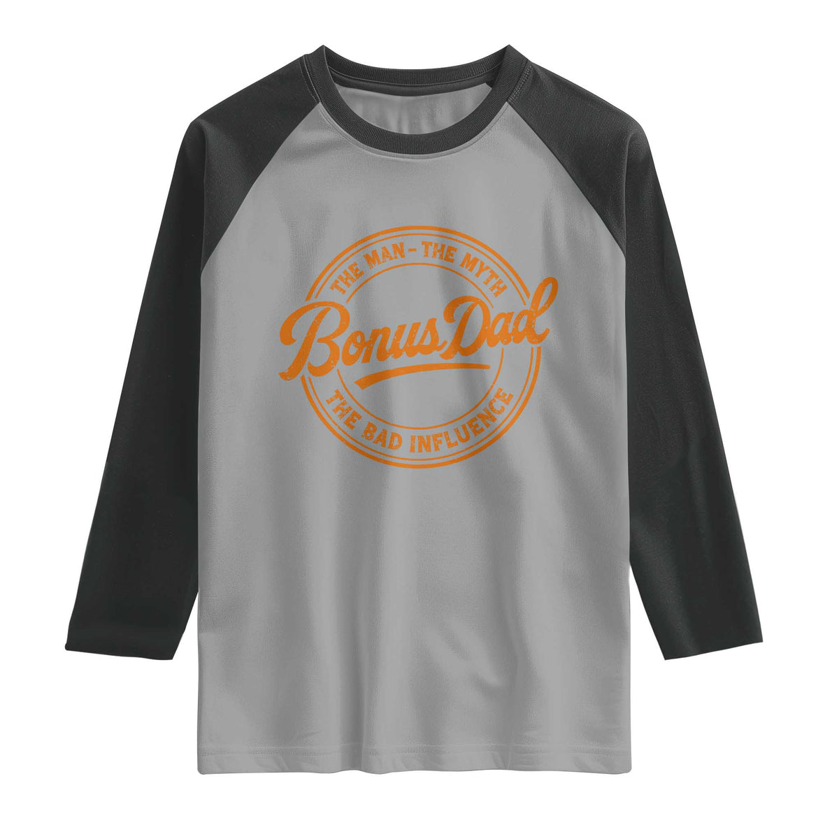 Bonus Dad Raglan Shirt Vintage The Man Myth Bad Influence Funny Step Dad