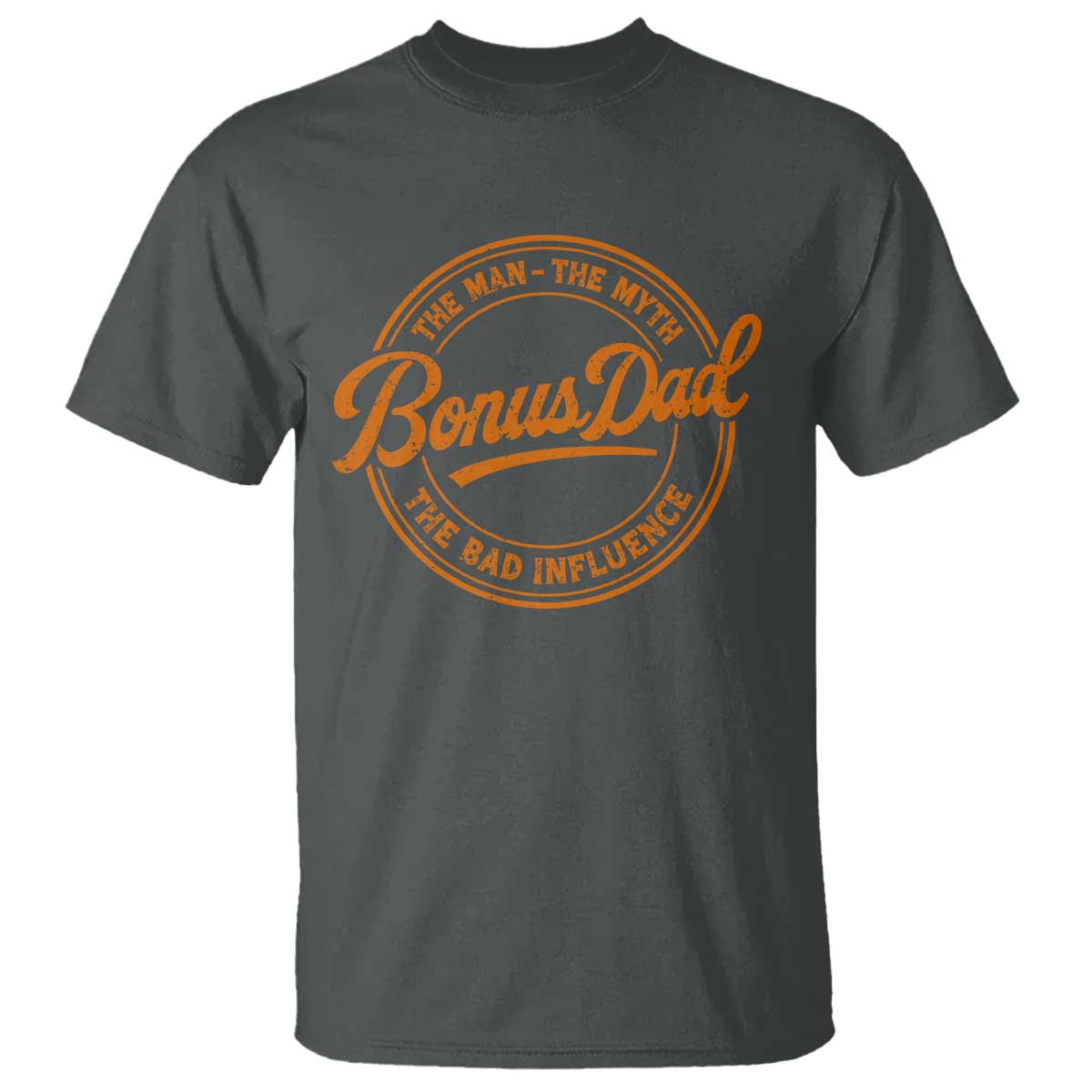 Bonus Dad T Shirt Vintage The Man Myth Bad Influence Funny Step Dad