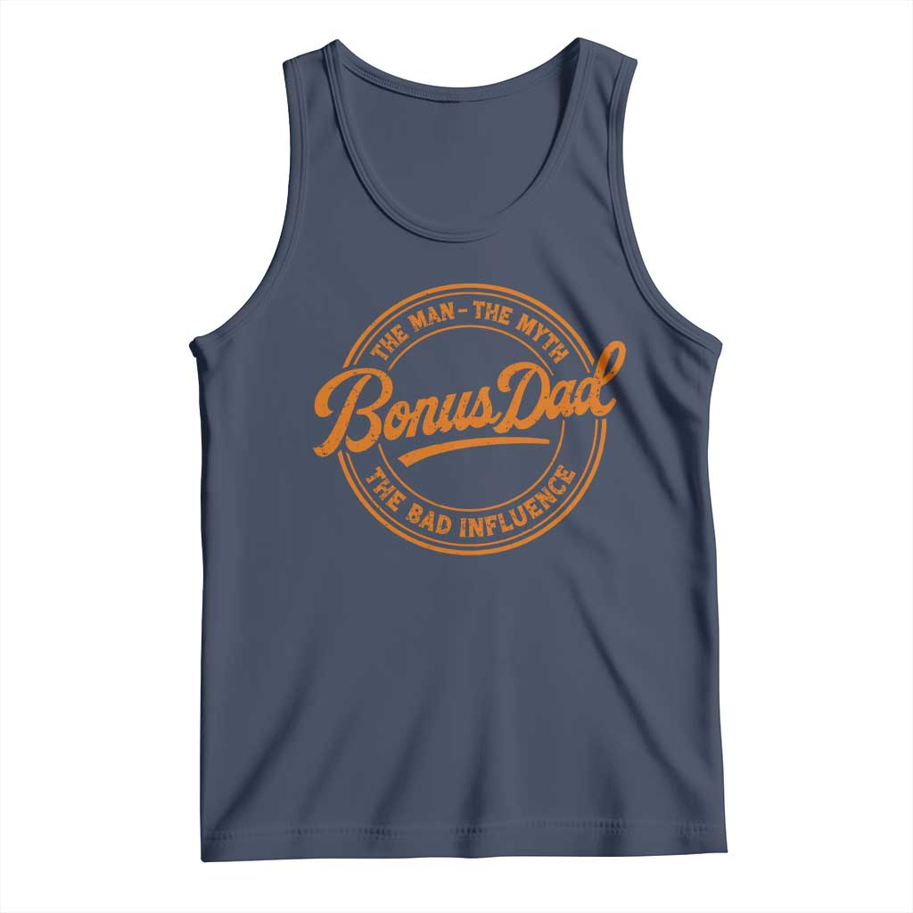 Bonus Dad Tank Top Vintage The Man Myth Bad Influence Funny Step Dad