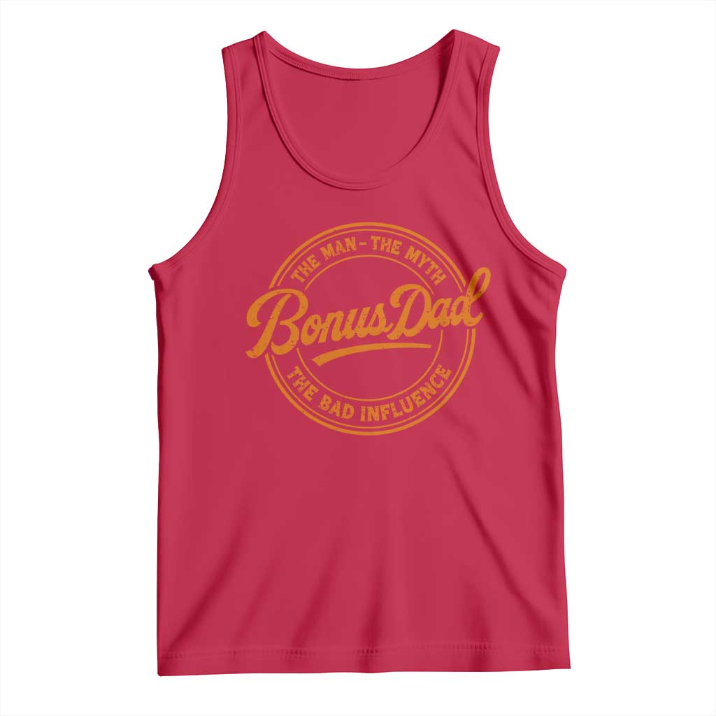 Bonus Dad Tank Top Vintage The Man Myth Bad Influence Funny Step Dad