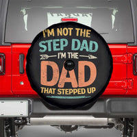 Bonus Dad Spare Tire Cover Not The Step Dad Im The Dad That Stepped Up