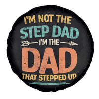 Bonus Dad Spare Tire Cover Not The Step Dad Im The Dad That Stepped Up