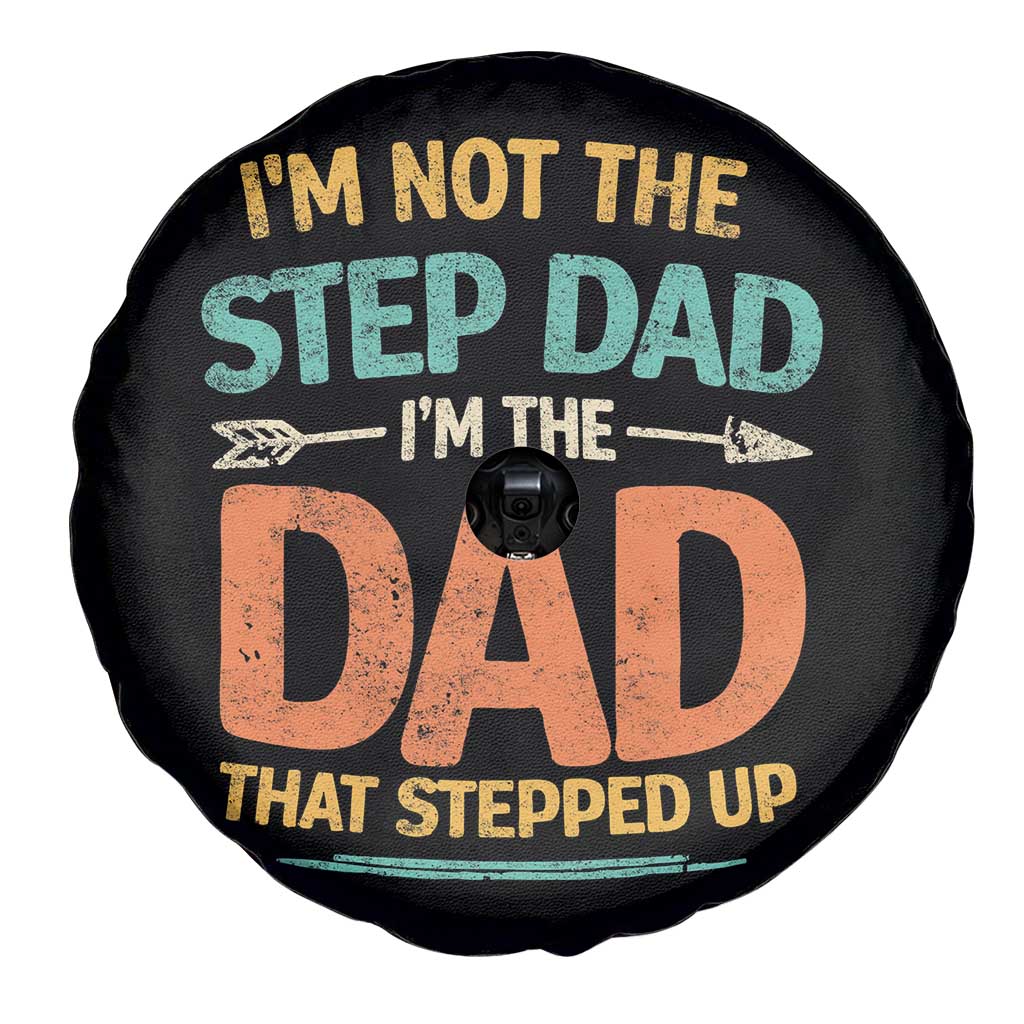 Bonus Dad Spare Tire Cover Not The Step Dad Im The Dad That Stepped Up