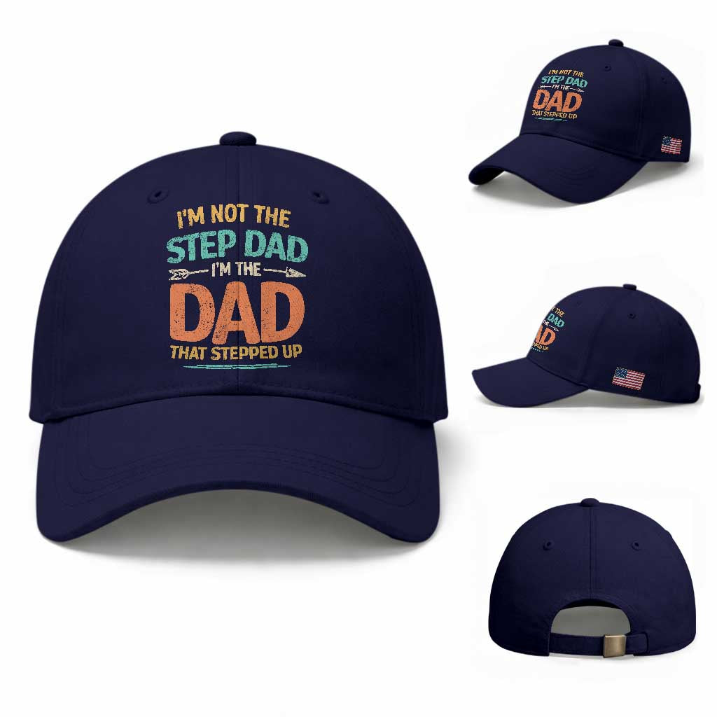 Bonus Dad Baseball Cap Not The Step Dad Im The Dad That Stepped Up