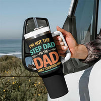 Bonus Dad Tumbler With Handle Not The Step Dad Im The Dad That Stepped Up