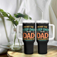 Bonus Dad Tumbler With Handle Not The Step Dad Im The Dad That Stepped Up