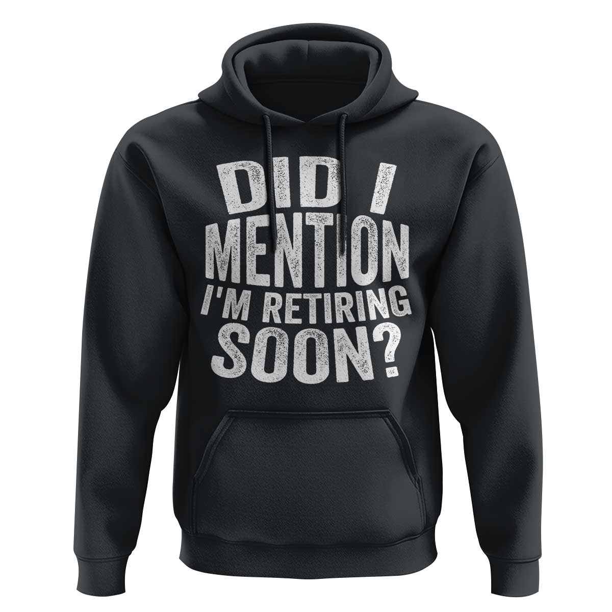 Did I Mention I'm Retiring Soon Hoodie Funny Retirement Retro