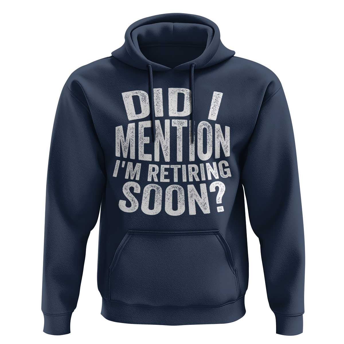 Did I Mention I'm Retiring Soon Hoodie Funny Retirement Retro
