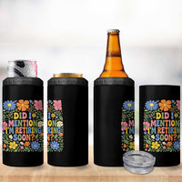Did I Mention I'm Retiring Soon 4 in 1 Can Cooler Tumbler Funny Retirement Retro Boho Flower