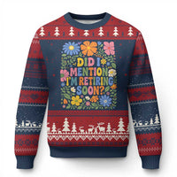 Did I Mention I'm Retiring Soon Ugly Christmas Sweater Funny Retirement Retro Boho Flower