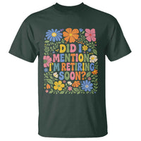 Did I Mention I'm Retiring Soon T Shirt Funny Retirement Retro Boho Flower