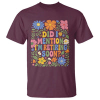Did I Mention I'm Retiring Soon T Shirt Funny Retirement Retro Boho Flower