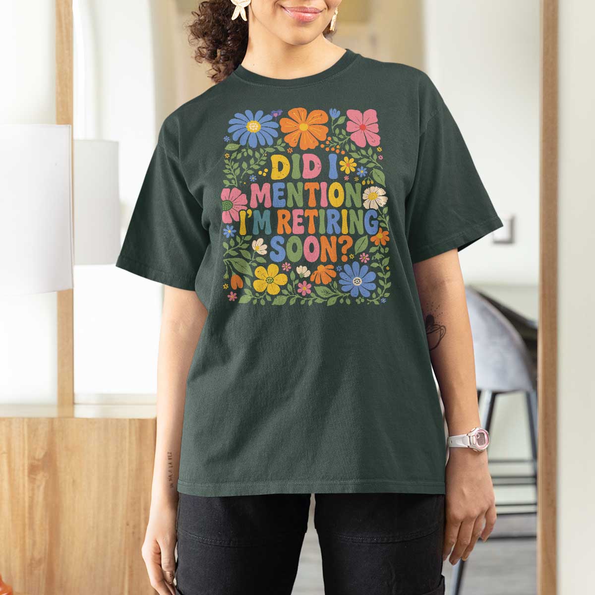 Did I Mention I'm Retiring Soon T Shirt For Women Funny Retirement Retro Boho Flower