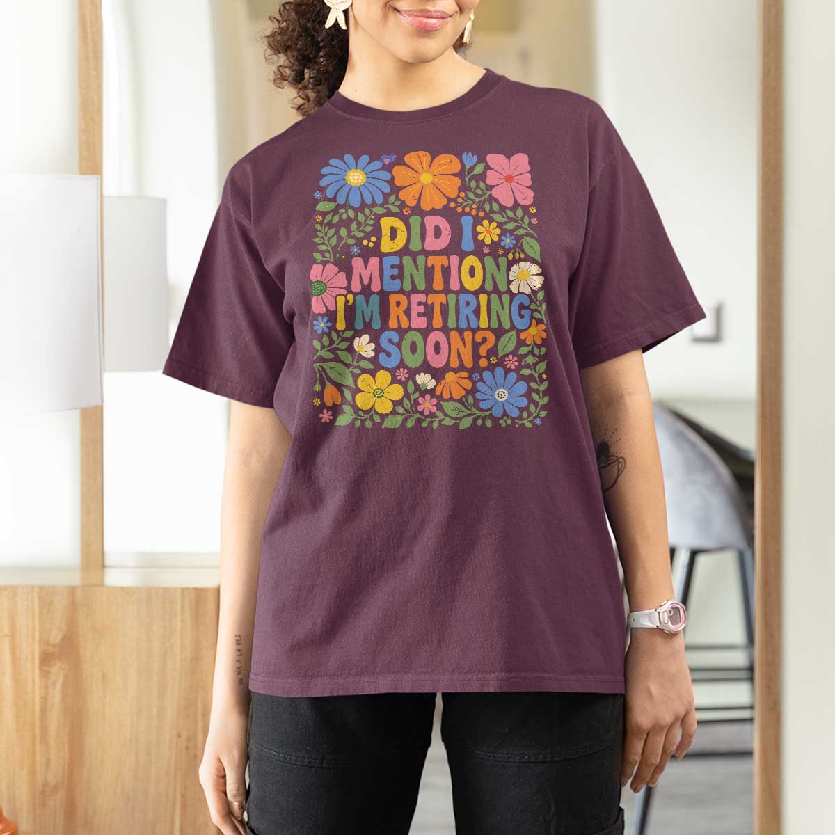 Did I Mention I'm Retiring Soon T Shirt For Women Funny Retirement Retro Boho Flower