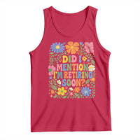 Did I Mention I'm Retiring Soon Tank Top Funny Retirement Retro Boho Flower