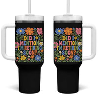 Did I Mention I'm Retiring Soon Tumbler With Handle Funny Retirement Retro Boho Flower