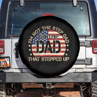 Bonus Dad Spare Tire Cover Not The Step Dad Im The Dad That Stepped Up USA Flag