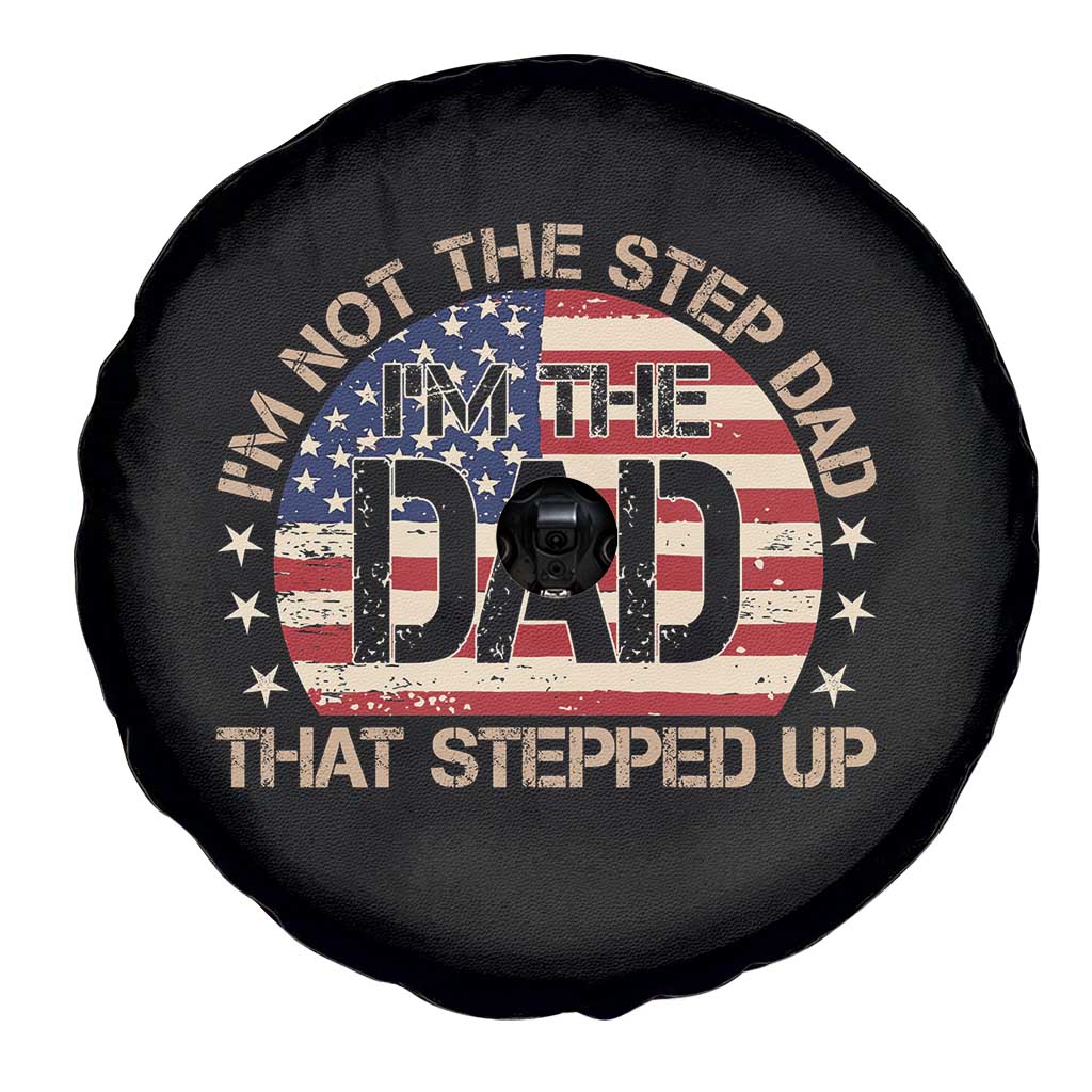 Bonus Dad Spare Tire Cover Not The Step Dad Im The Dad That Stepped Up USA Flag