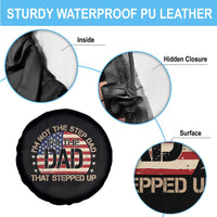 Bonus Dad Spare Tire Cover Not The Step Dad Im The Dad That Stepped Up USA Flag