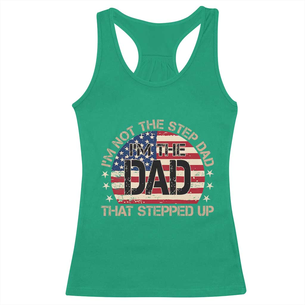 Bonus Dad Racerback Tank Top Not The Step Dad Im The Dad That Stepped Up USA Flag
