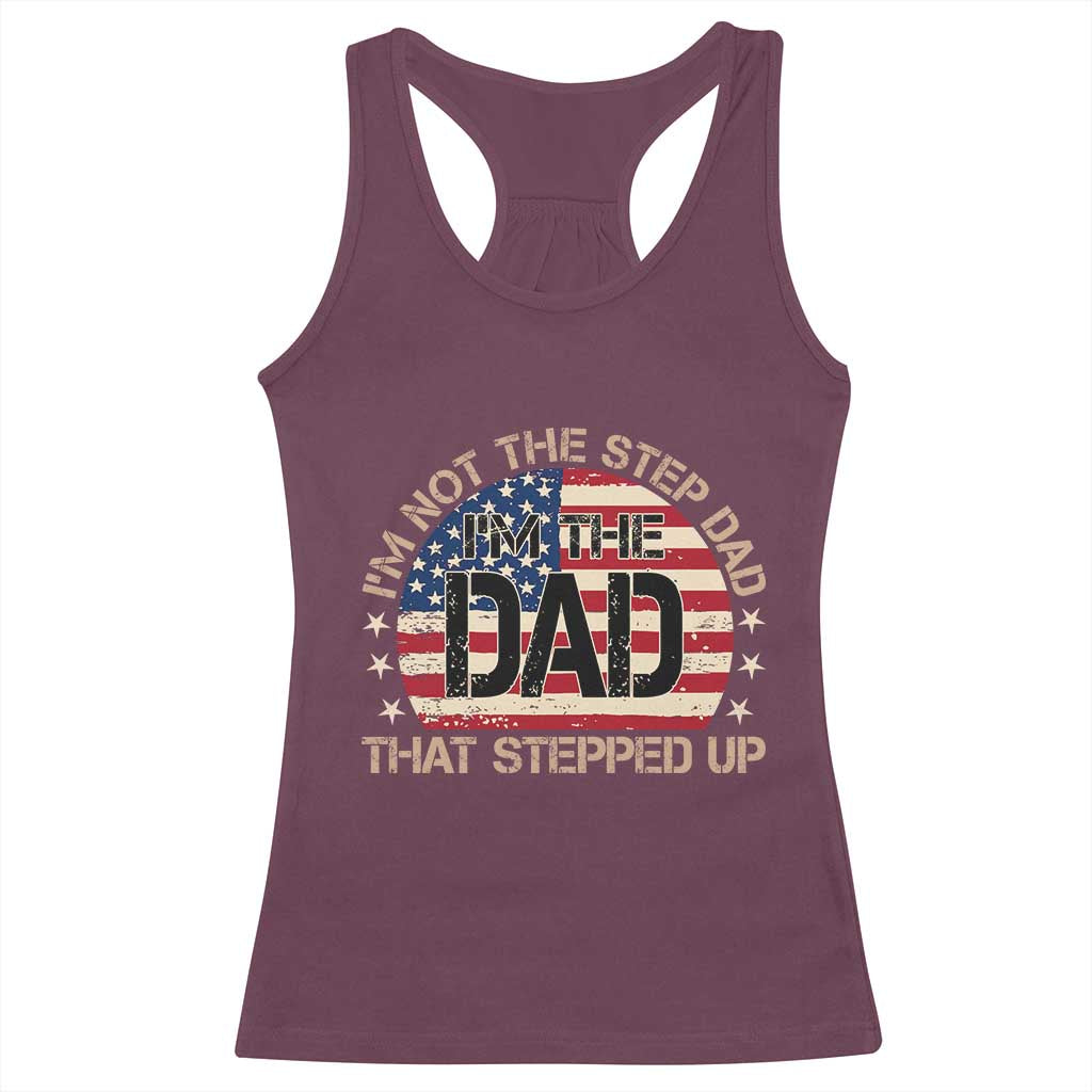 Bonus Dad Racerback Tank Top Not The Step Dad Im The Dad That Stepped Up USA Flag