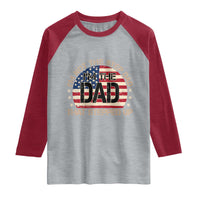 Bonus Dad Raglan Shirt Not The Step Dad Im The Dad That Stepped Up USA Flag
