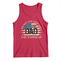 Bonus Dad Tank Top Not The Step Dad Im The Dad That Stepped Up USA Flag