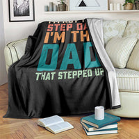 Funny Bonus Dad Throw Blanket Retro Not The Step Dad Im The Dad That Stepped Up