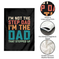 Funny Bonus Dad Garden Flag Retro Not The Step Dad Im The Dad That Stepped Up